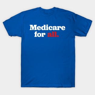 Medicare for ALL T-Shirt